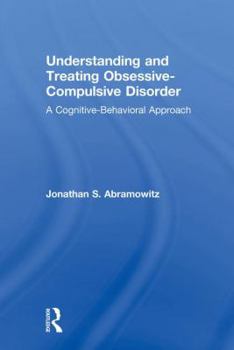 Paperback Understanding and Treating Obsessive-Compulsive Disorder: A Cognitive Behavioral Approach Book