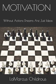 Paperback Motivation: Without actions, dreams are just ideas Book
