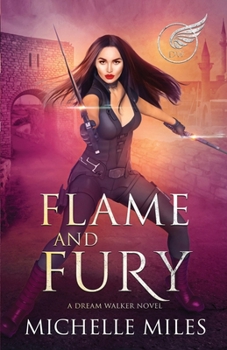 Flame and Fury - Book #3 of the Dream Walker