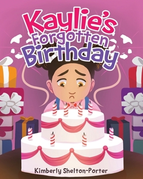 Kaylie's Forgotten Birthday