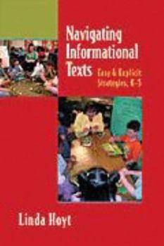 Paperback Navigating Informational Texts: Easy and Explicit Strategies, K-5 Book