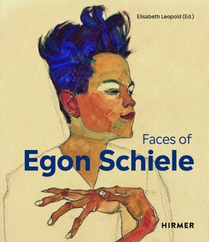 Hardcover The Faces of Egon Schiele: Self-Portraits Book