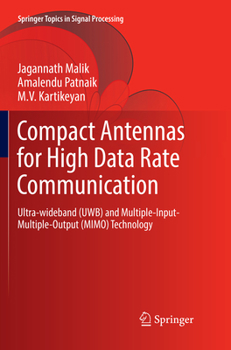 Paperback Compact Antennas for High Data Rate Communication: Ultra-Wideband (Uwb) and Multiple-Input-Multiple-Output (Mimo) Technology Book