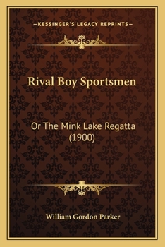 Paperback Rival Boy Sportsmen: Or The Mink Lake Regatta (1900) Book