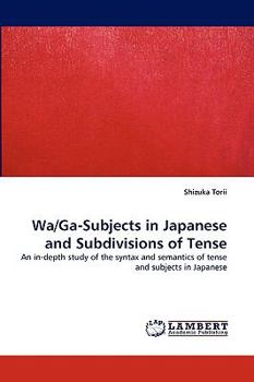 Paperback Wa/Ga-Subjects in Japanese and Subdivisions of Tense Book
