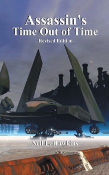 Paperback Assassin'S Time out of Time: Revised Edition Book