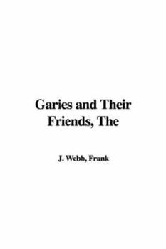 Paperback The Garies And Their Friends Book