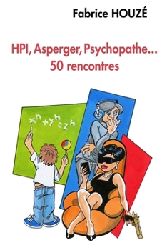 Paperback HPI, Asperger, psychopathe... 50 rencontres [French] Book