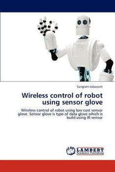 Paperback Wireless control of robot using sensor glove Book