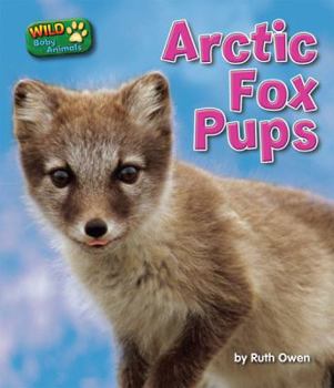 Arctic Fox Pups - Book  of the Wild Baby Animals
