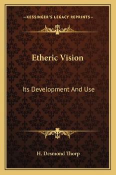 Paperback Etheric Vision: Its Development And Use Book