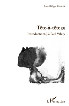 Paperback Tête-à-tête (3): Introduction(s) à Paul Valéry [French] Book