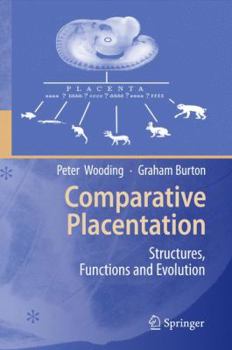 Hardcover Comparative Placentation: Structures, Functions and Evolution Book