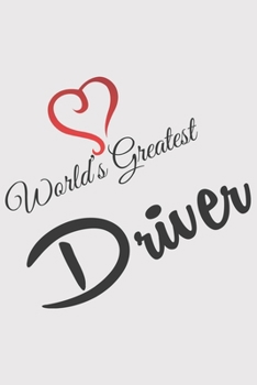 World Greatest DRIVER: World Greatest DRIVER: Notebook / Journal gift (6 x 9 inch - 110 pages - checkered / graphpaper 5x5)