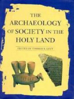 Hardcover The Archaeology of Society in the Holy Land Book