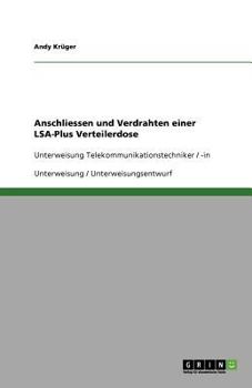 Paperback Anschliessen und Verdrahten einer LSA-Plus Verteilerdose: Unterweisung Telekommunikationstechniker / -in [German] Book