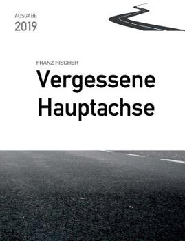 Paperback Vergessene Hauptachse: Bundesstraße 30 in Oberschwaben [German] Book