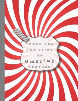 Paperback Thank you for being an amazing teacher: Large gratitude notebook for the best teacher - Perfect gift for a teacher to use as an academic note book and Book