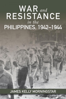 Paperback War and Resistance in the Philippines, 1942-1944 Book