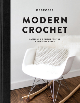 Hardcover Modern Crochet: Patterns and Designs for the Minimalist Maker Book