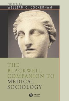 Paperback The Blackwell Companion to Medical Sociology Book