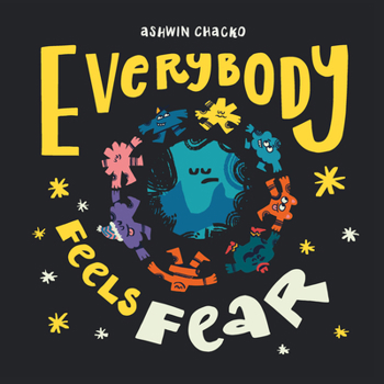 Hardcover Everybody Feels Fear Book