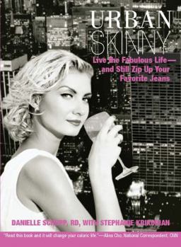 Paperback Urban Skinny: Live the Fabulous Life--And Still Zip Up Your Favorite Jeans Book