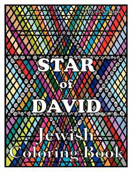 Star of David Jewish Coloring Book: Color for Stress Relaxation, Jewish Meditation, Spiritual Renewal, Shabbat Peace, and Healing