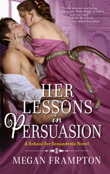Mass Market Paperback Her Lessons in Persuasion: A School for Scoundrels Novel Book