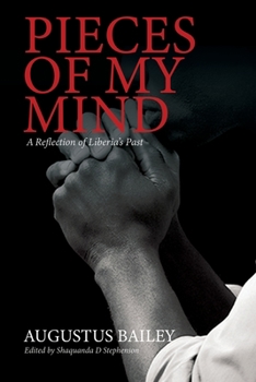 Paperback Pieces of My Mind: A Reflection of Liberia's Past Book