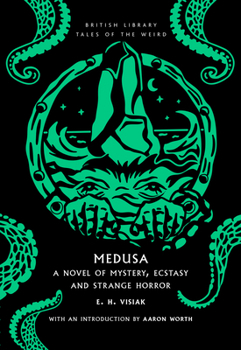 Paperback Medusa: A Novel of Mystery, Ecstasy and Strange Horror Volume 60 Book