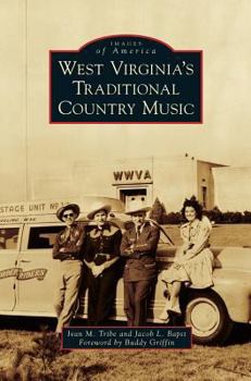 West Virginia's Traditional Country Music - Book  of the Images of America: West Virginia