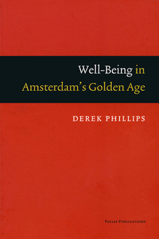 Paperback Well-Being in Amsterdam's Golden Age Book