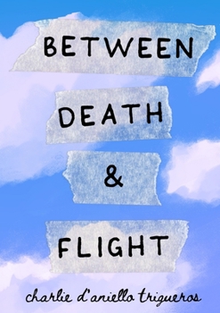 Paperback Between Death & Flight Book