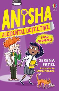 Anisha, Accidental Detective - Showstoppers