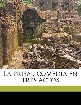Paperback La prisa: comedia en tres actos [Spanish] Book