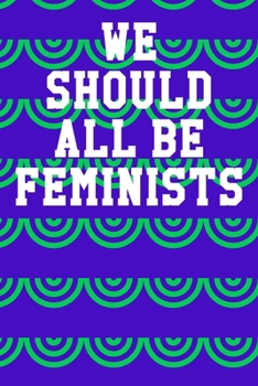 Paperback We Should All Be Feminists: Guitar Tab Notebook 6x9 120 Pages Book