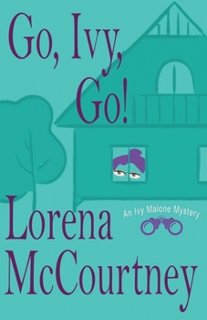 Paperback Go, Ivy, Go!: Ivy Malone Mysteries, Book 5 Book