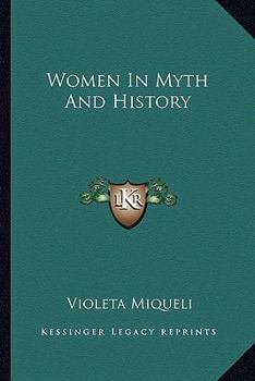 Paperback Women In Myth And History Book