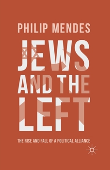 Paperback Jews and the Left: The Rise and Fall of a Political Alliance Book