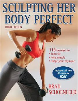 Paperback Sculpting Her Body Perfect - 3rd Edition [With DVD] Book