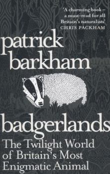 Paperback Badgerlands: The Twilight World of Britain's Most Enigmatic Animal Book