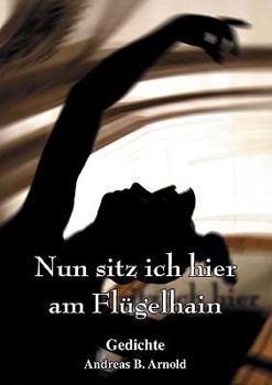Paperback Nun sitz ich hier am Flügelhain: Gedichte [German] Book