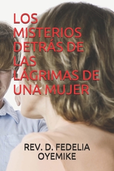 Paperback Los Misterios Detrás de Las Lágrimas de Una Mujer [Spanish] Book