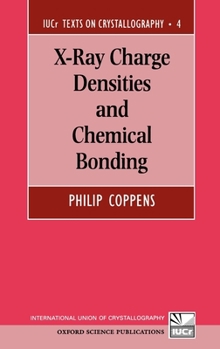 Hardcover X-Ray Charge Densities and Chemical Bonding Book