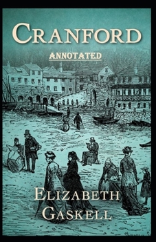 Paperback cranford by elizabeth cleghorn gaskell Annotated: Elizabeth Cleghorn Book