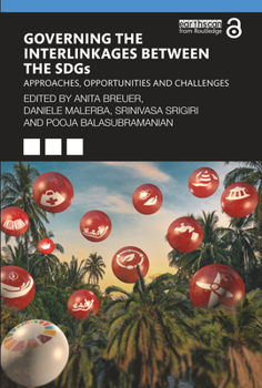 Paperback Governing the Interlinkages between the SDGs: Approaches, Opportunities and Challenges Book