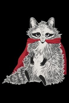 Notebook: Raccoon Critter with a Cape Woodland Animals Loves Raccoons Black Lined Journal Writing Diary - 120 Pages 6 x 9