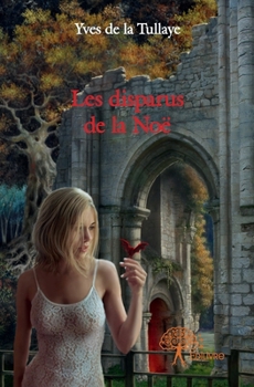 Paperback Les disparus de la Noë [French] Book