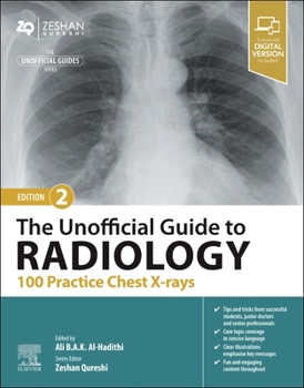 Paperback The Unofficial Guide to Radiology: 100 Practice Chest X-Rays Book